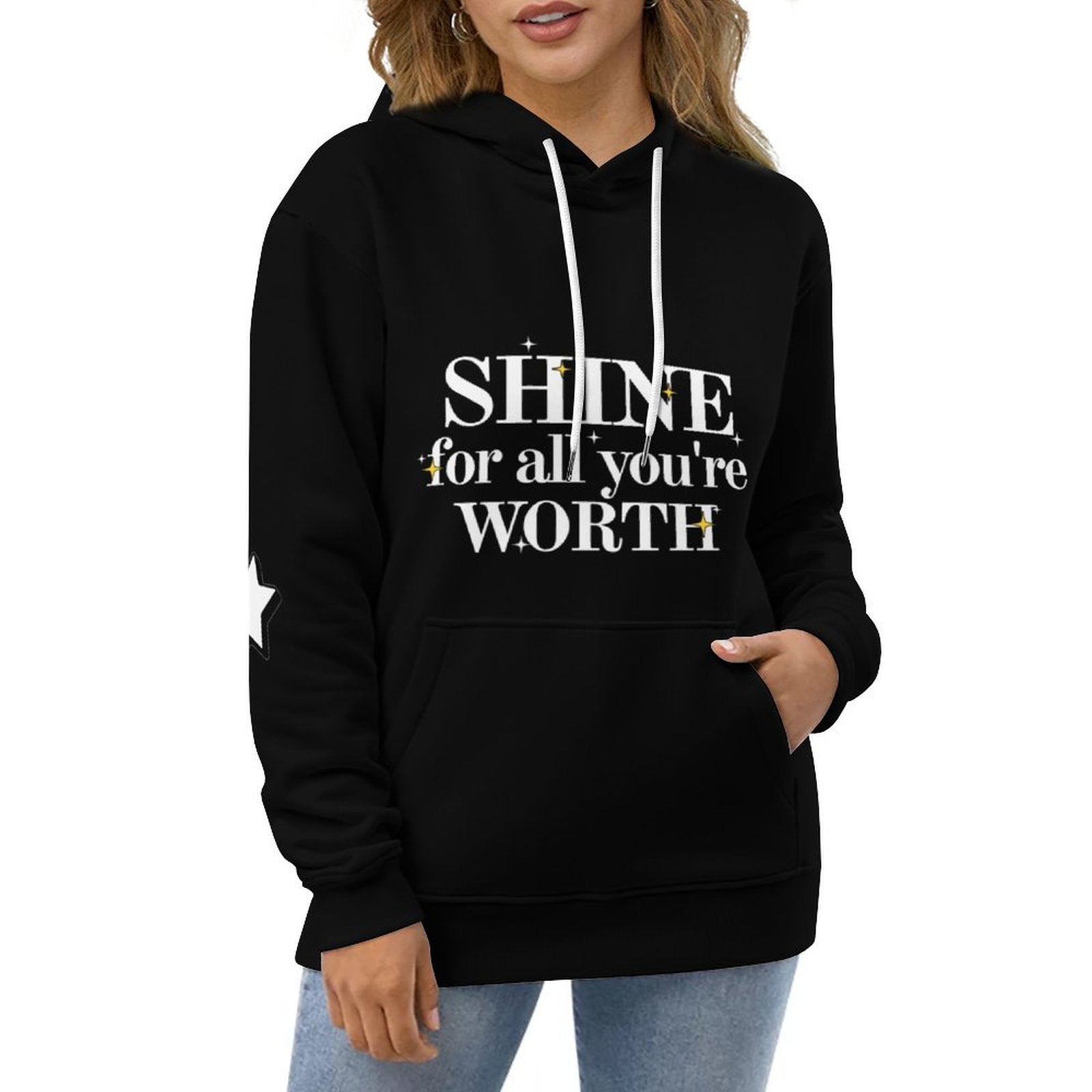 Women's Hoodie - Shine For All You're Worth