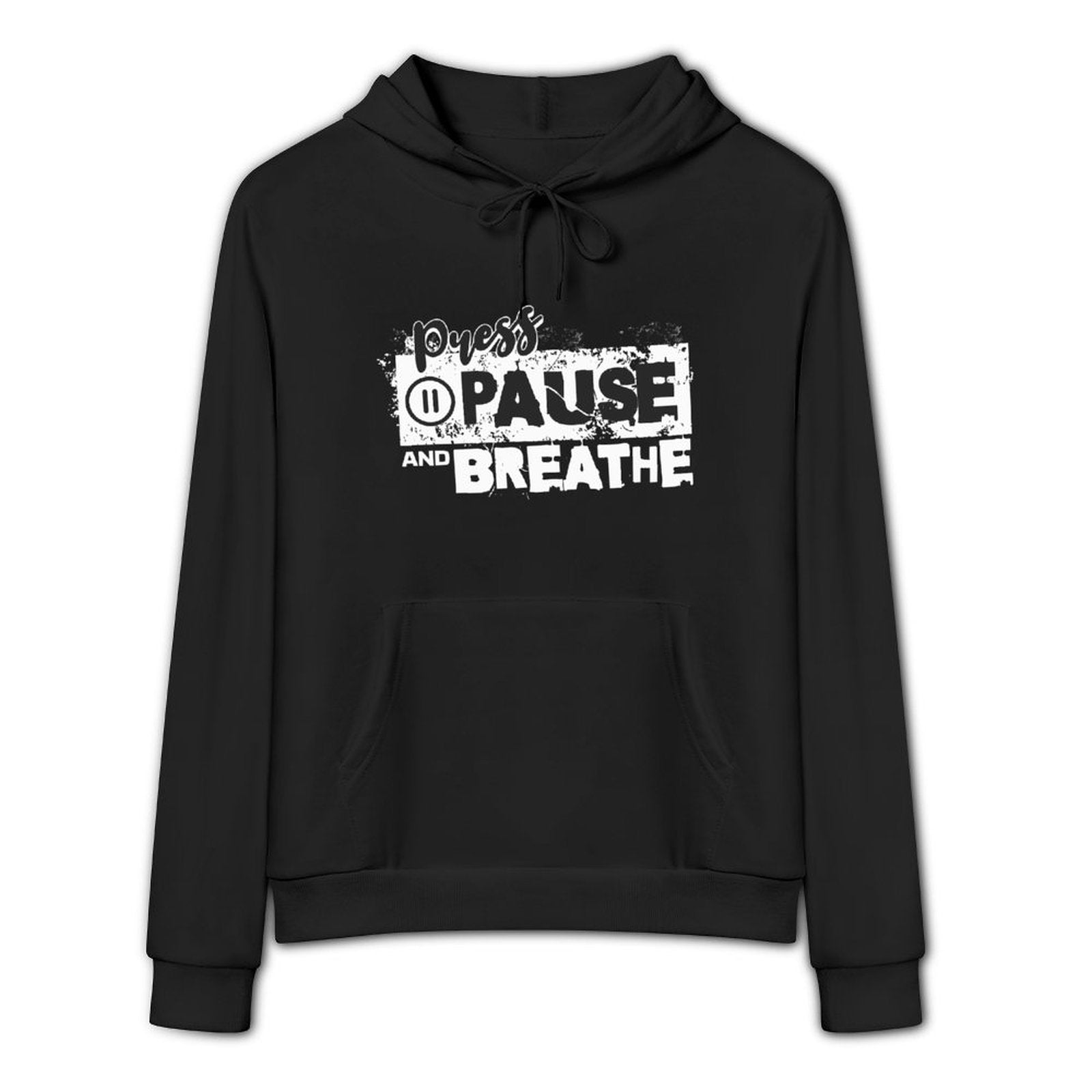 Women's Hoodie - Press Pause and Breathe