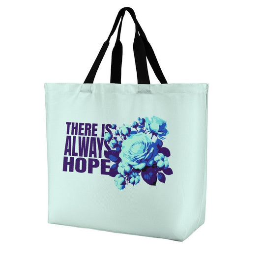 Large One Shoulder Shopping Bag - There is Always Hope