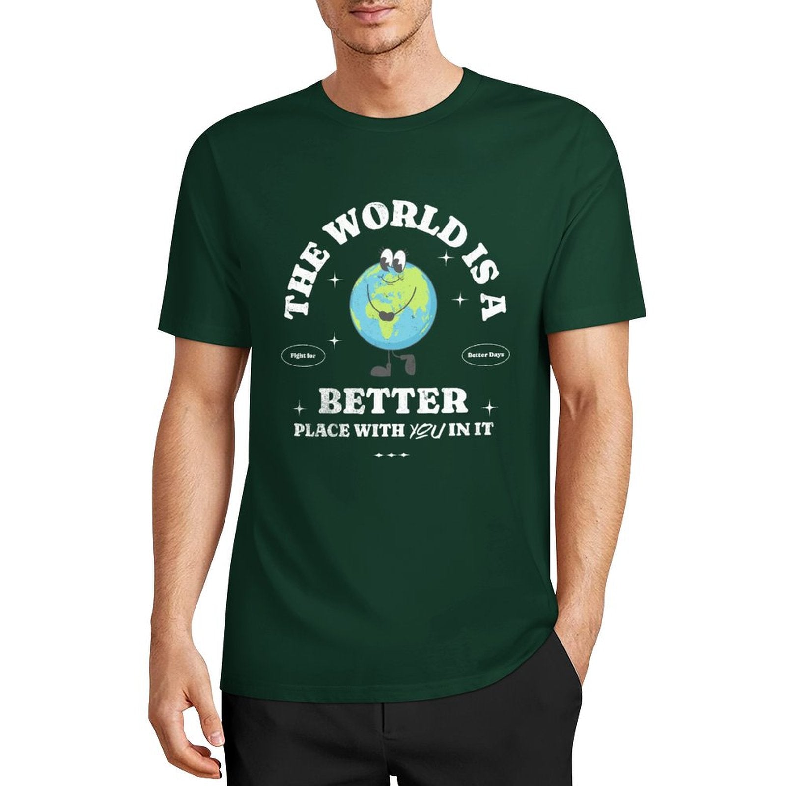 Unisex Short Sleeve T-shirt - The World's Better with You (Greens)