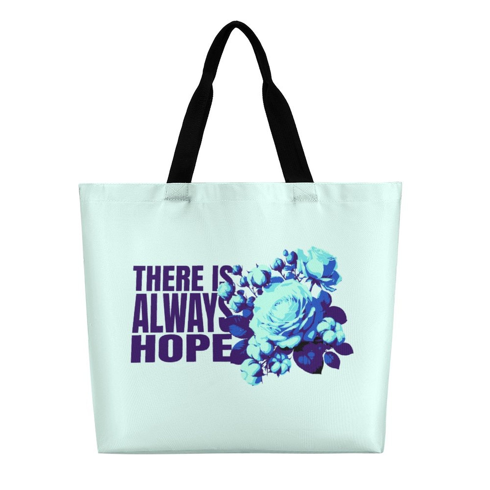 Large One Shoulder Shopping Bag - There is Always Hope