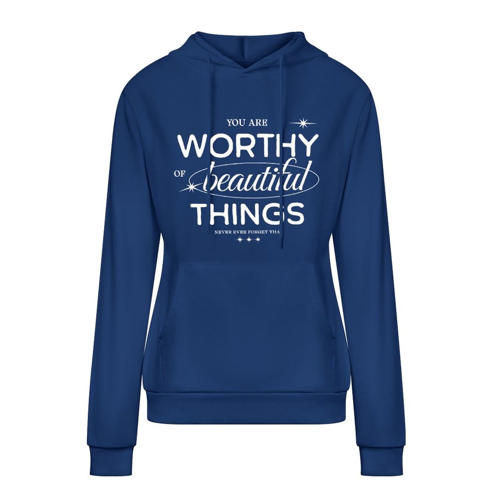 Women's Hoodie - You are Worthy of Beautiful Things