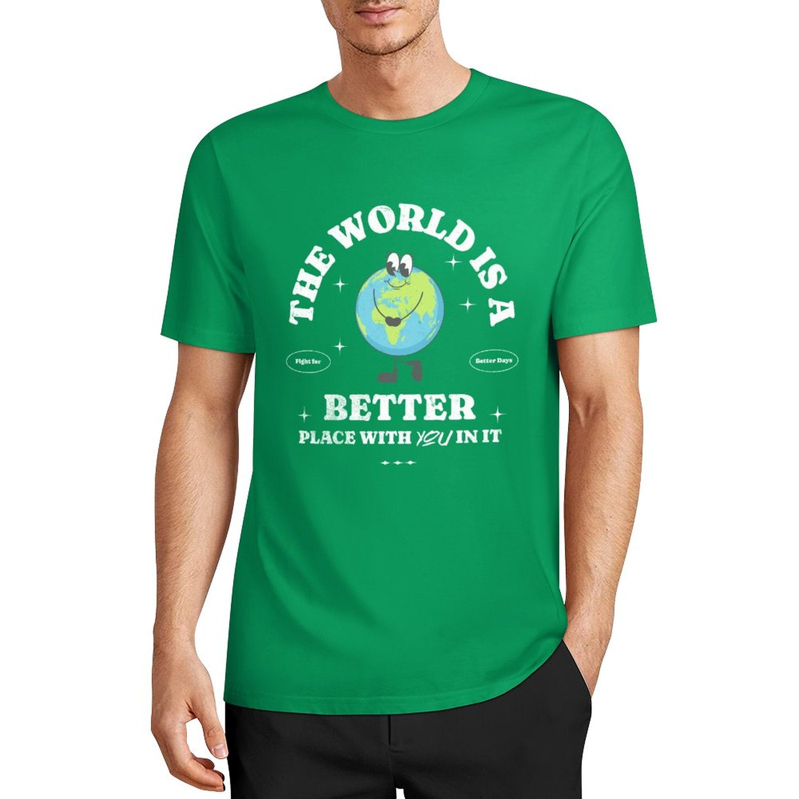 Unisex Short Sleeve T-shirt - The World's Better with You (Greens)