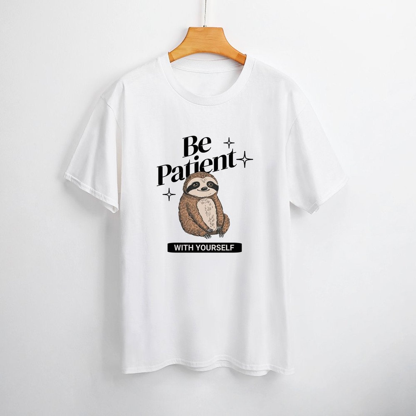 Women's T-Shirt - Be Patient With Yourself