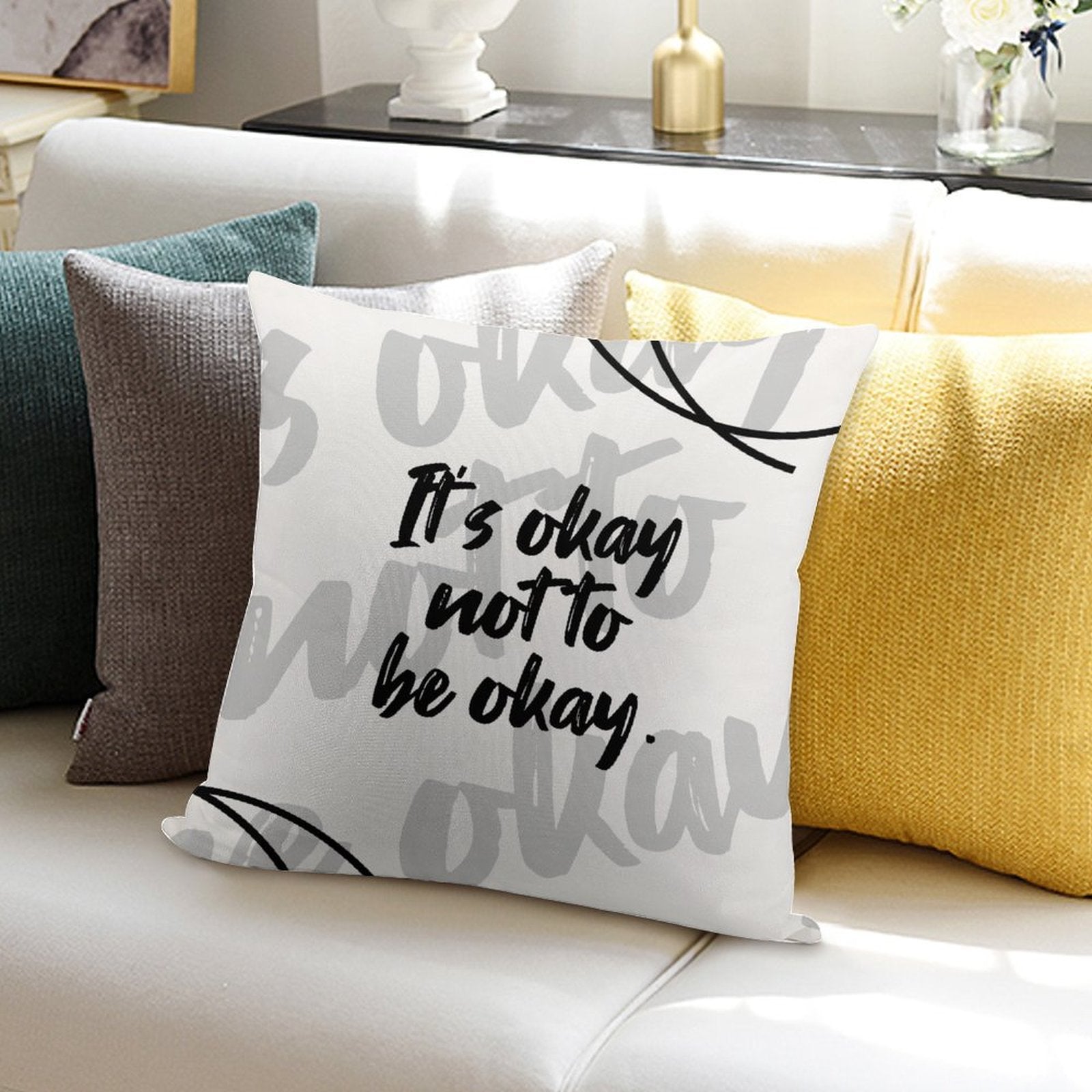 Square Throw Pillow Cover - It's Okay Not to Be Okay