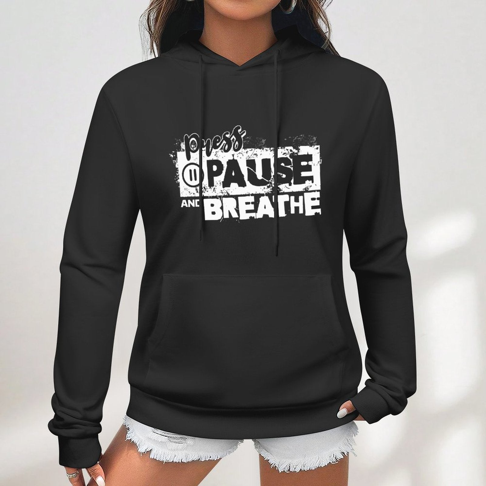 Women's Hoodie - Press Pause and Breathe