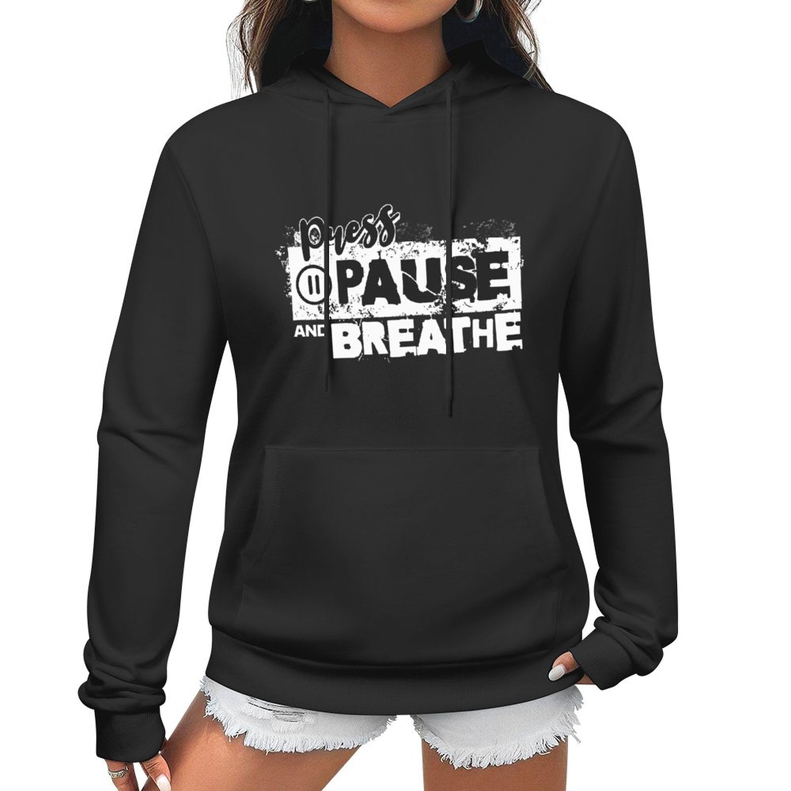 Women's Hoodie - Press Pause and Breathe