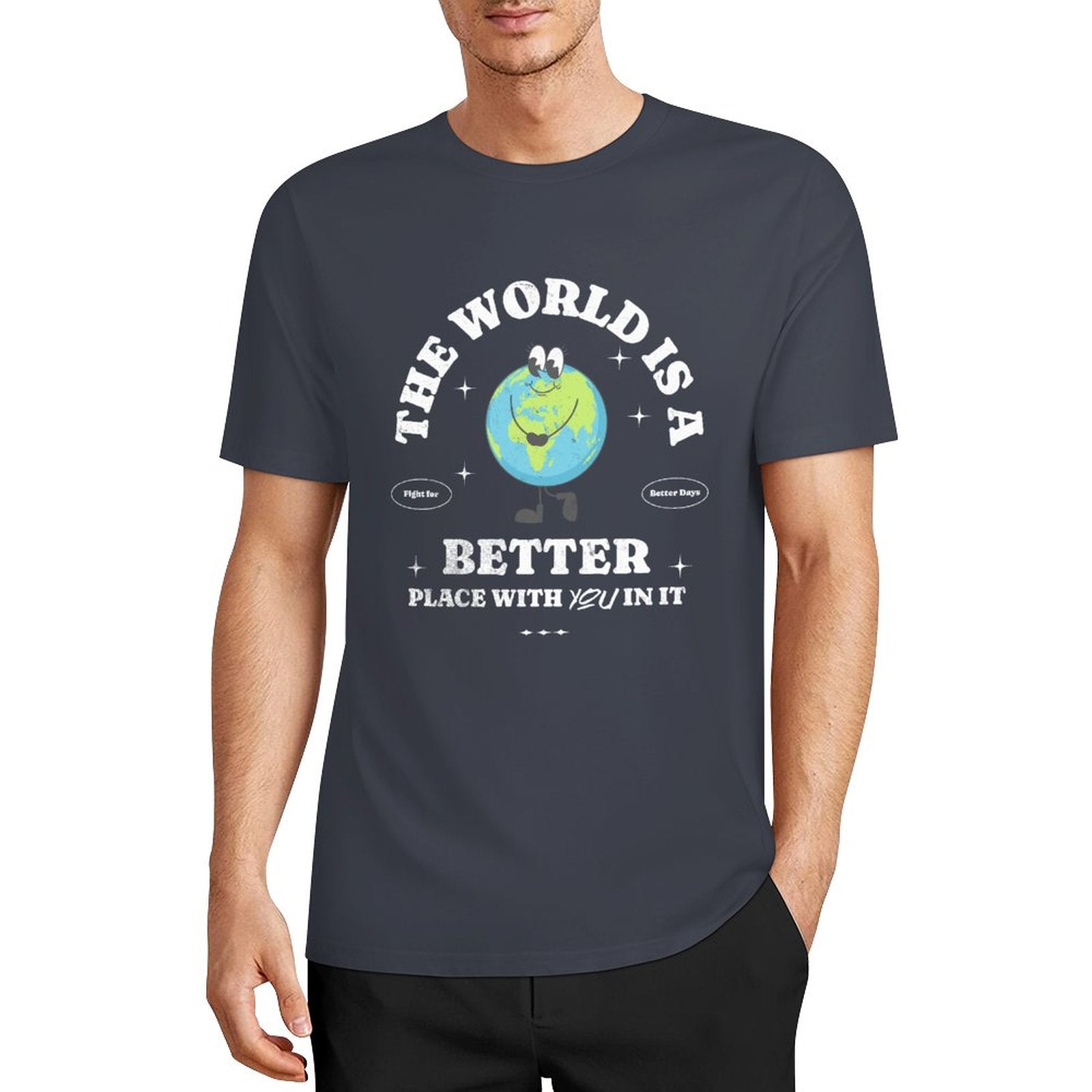 Unisex Short Sleeve T-shirt - The World's Better with You