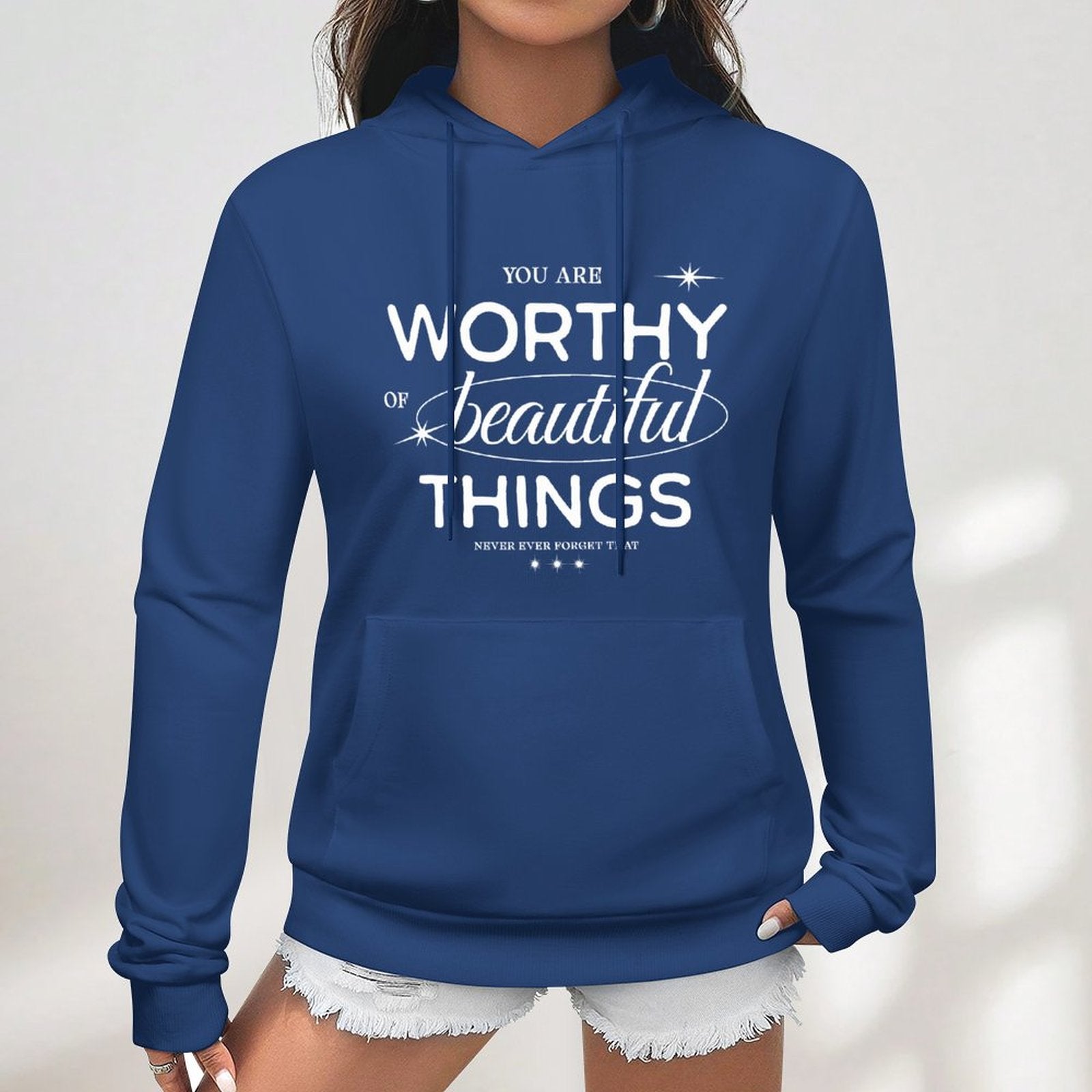 Women's Hoodie - You are Worthy of Beautiful Things