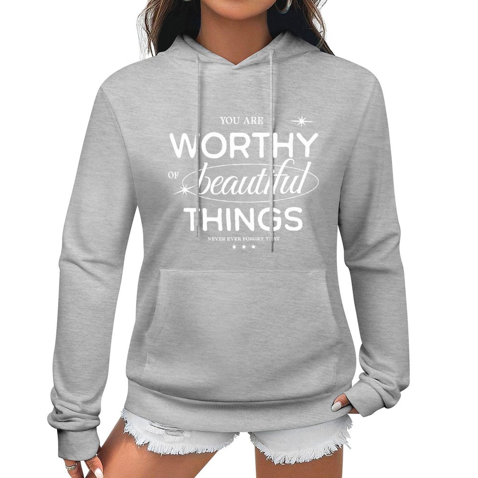 Women's Hoodie - You are Worthy of Beautiful Things