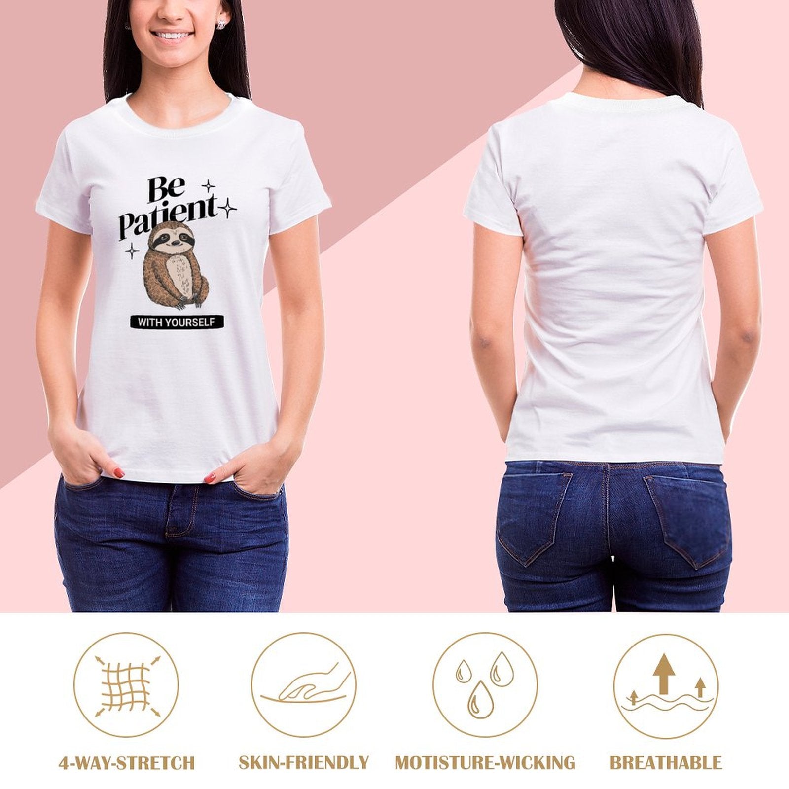 Women's T-Shirt - Be Patient With Yourself